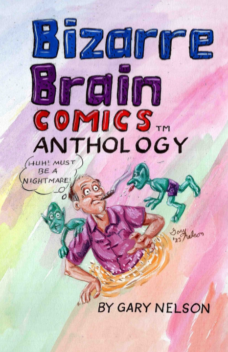 Kniha Bizarre Brain Comics Anthology Gary D Nelson