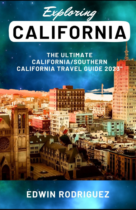 Kniha EXPLORING CALIFORNIA Edwin Rodriguez