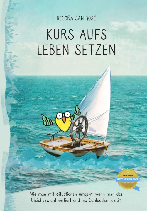Knjiga KURS AUFS LEBEN SETZEN Begoña San José