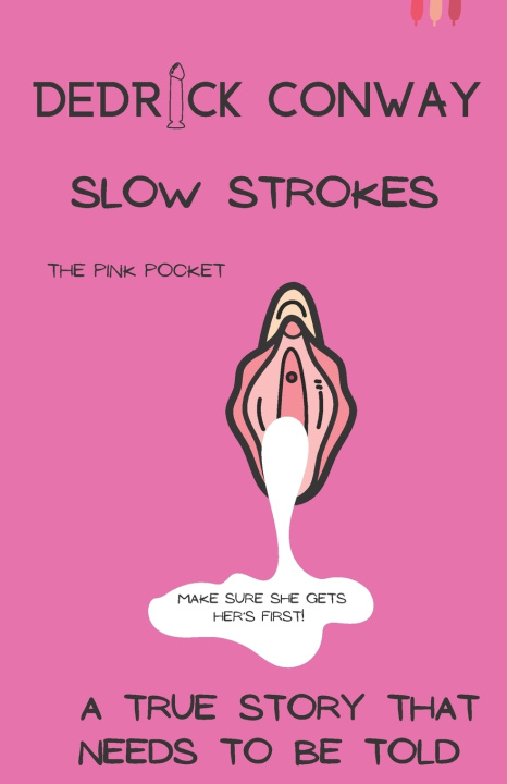 Kniha Slow Strokes Dedrick Conway
