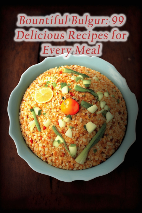 Kniha Bountiful Bulgur Munchie Manor Yama