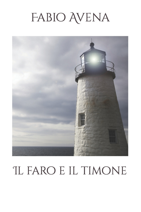 Kniha Il faro e il timone Fabio Avena