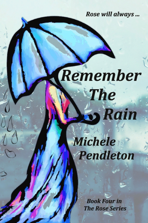 Kniha Remember the Rain Michele Pendleton