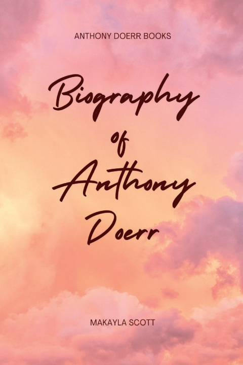 Kniha Anthony Doerr Books Maykayla Scott