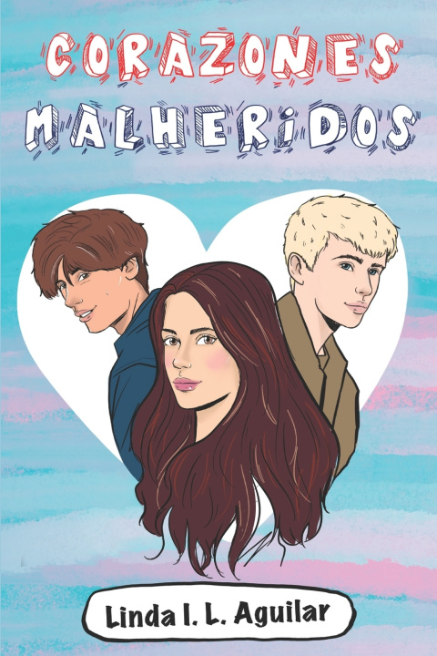 Kniha Corazones Malheridos Linda I. L. Aguilar