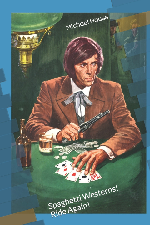 Kniha Spaghetti Westerns! Ride Again! Mike Hauss