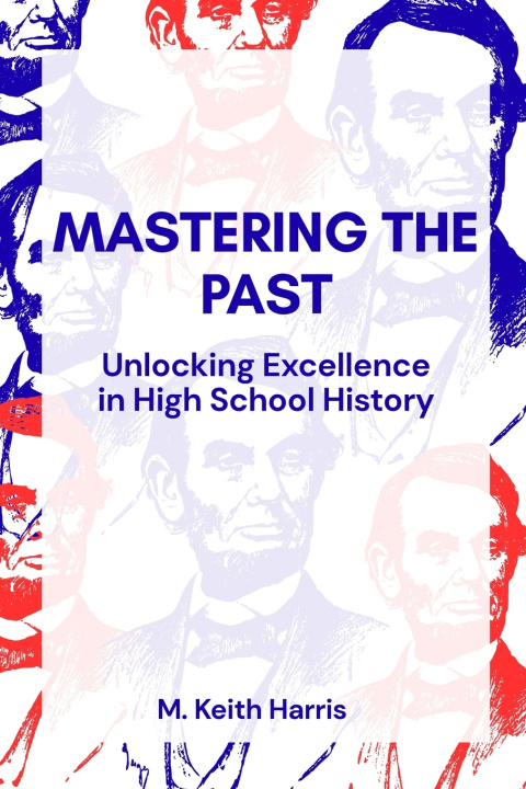 Kniha Mastering the Past M. Keith Harris