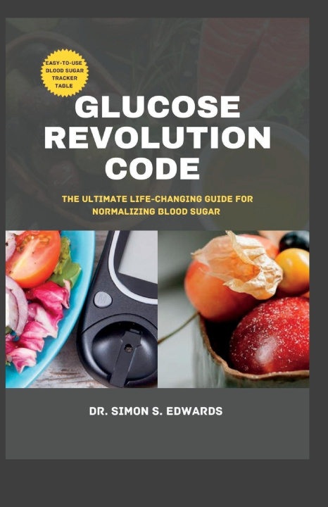 Knjiga Glucose Revolution Code Simon S. Edwards