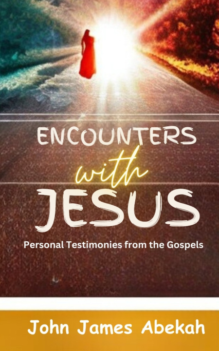Kniha Encounters with Jesus JOHN JAMES ABEKAH