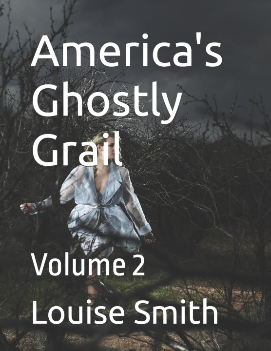Kniha America's Ghostly Grail Louise Smith