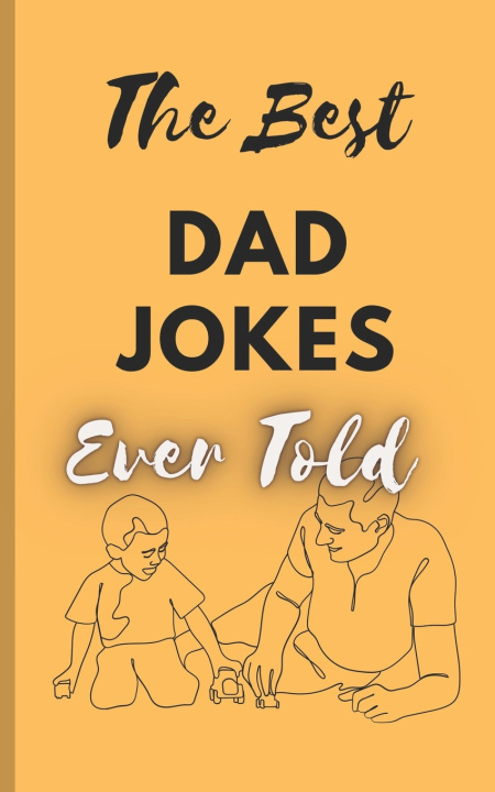 Kniha The Best Dad Jokes Ever Told Tolly McSheen