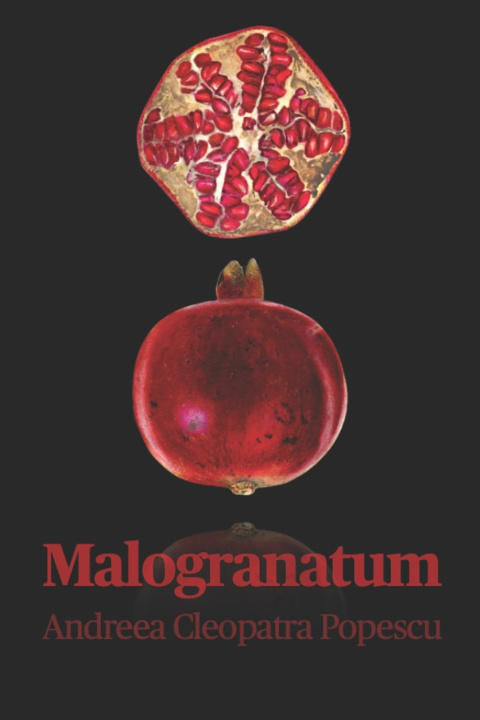 Kniha Malogranatum Andreea Cleopatra Popescu