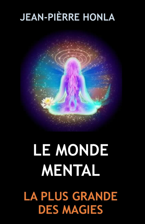 Kniha LE MONDE MENTAL Jean-Pièrre Honla