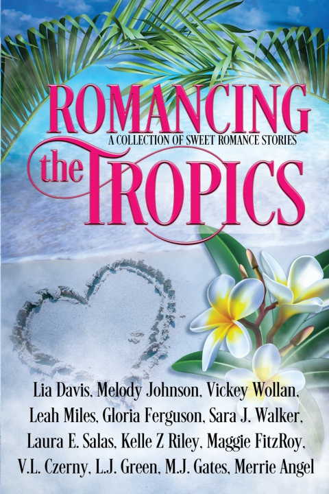 Kniha Romancing the Tropics Melody Johnson