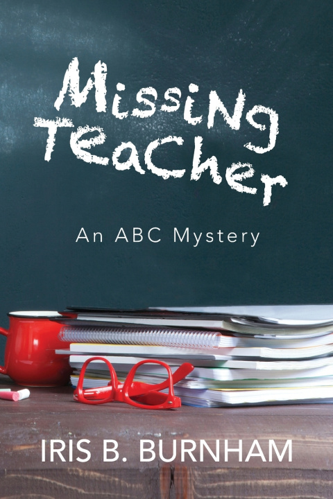 Kniha MISSING TEACHER IRIS B BURNHAM