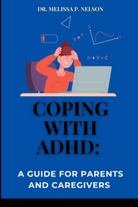Kniha COPING WITH ADHD DR. MELISSA P. NELSON
