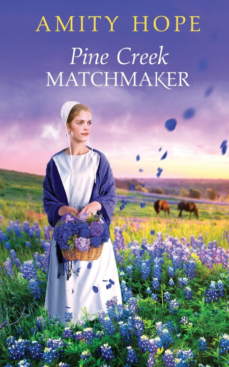 Kniha Pine Creek Matchmaker Amity Hope