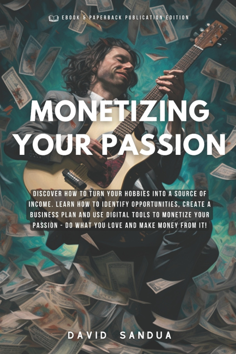 Kniha MONETIZING YOUR PASSION DAVID SANDUA
