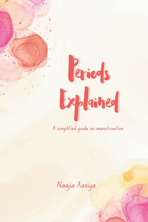 Kniha Periods Explained Naajia Aasiya