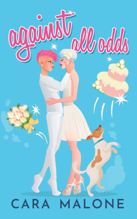 Kniha Against All Odds Cara Malone