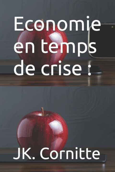 Kniha Economie en temps de crise JK. Cornitte