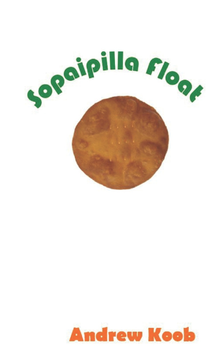 Knjiga Sopaipilla Float Andrew Koob