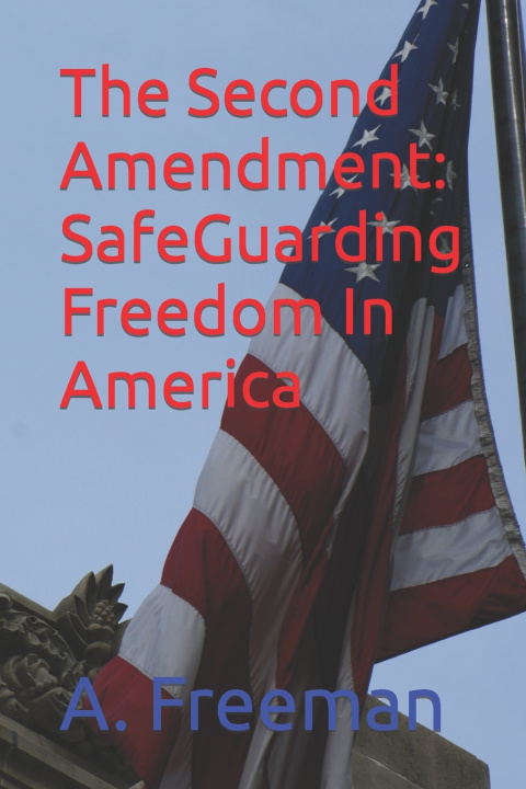 Knjiga The Second Amendment A. Freeman