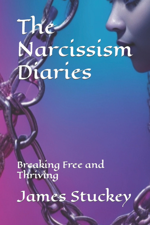 Knjiga The Narcissism Diaries James Terrall Stuckey