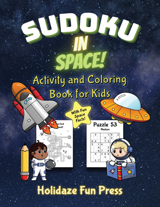 Kniha Sudoku In Space! Activity and Coloring Book for Kids Holidaze Fun Press