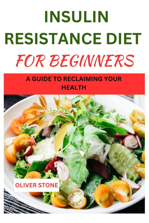Kniha Insulin Resistance diet For Beginners Oliver Stone