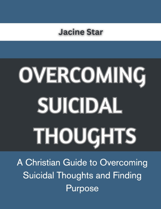Knjiga OVERCOMING SUICIDAL THOUGHTS Jacine Star