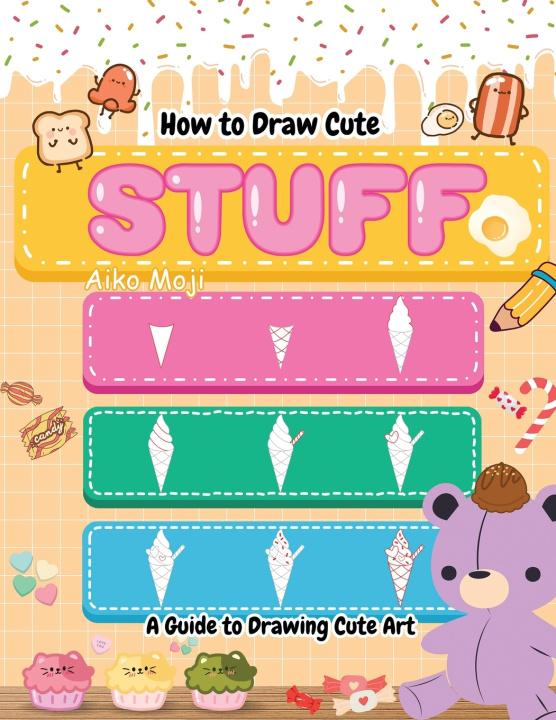 Kniha How to Draw Cute Stuff Aiko Moji