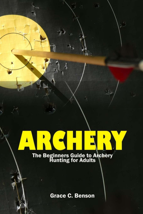 Knjiga The Archery Grace C. Benson