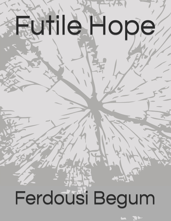 Kniha Futile Hope Ferdousi Begum