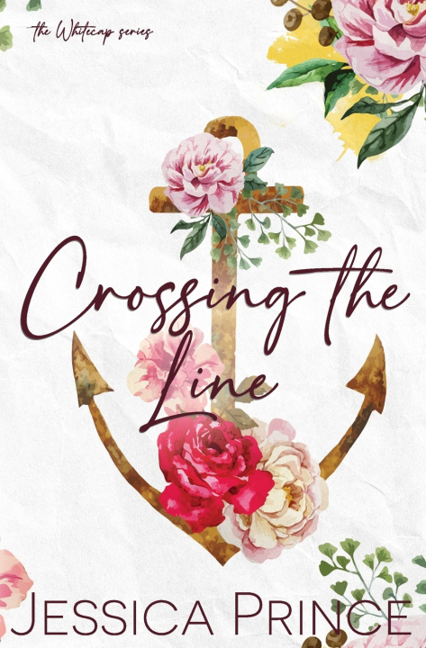 Kniha Crossing the Line - a Single Mother, Small-Town Romance Jessica Prince