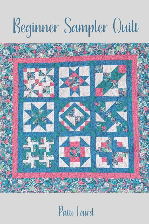 Kniha Beginner Quilt Sampler Patti Laird