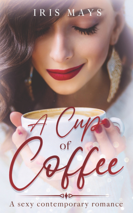 Knjiga A Cup of Coffee Iris Mays