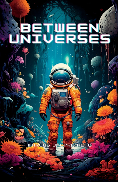 Kniha Between Universes MARCOS DALPRA NETO