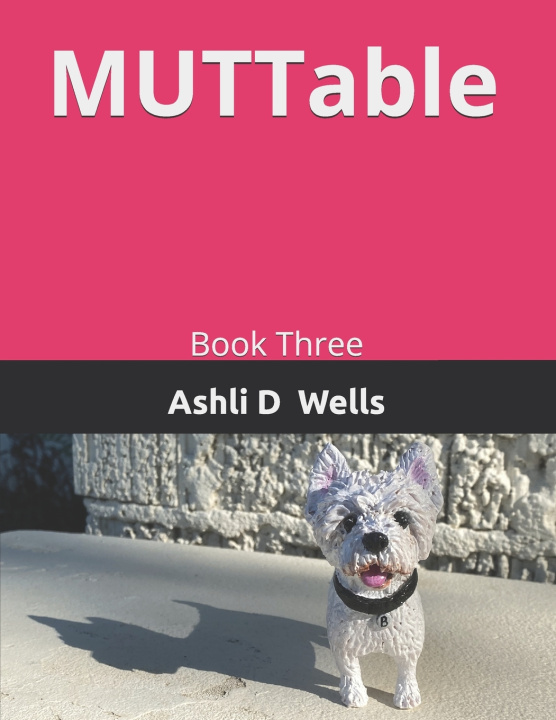 Knjiga MUTTable Ashli D Wells