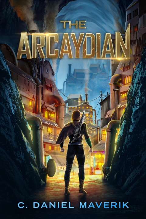 Kniha The Arcaydian C. Daniel Maverik