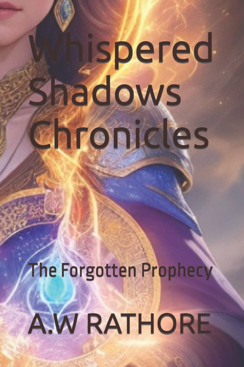 Kniha Whispered Shadows Chronicles A.W RATHORE
