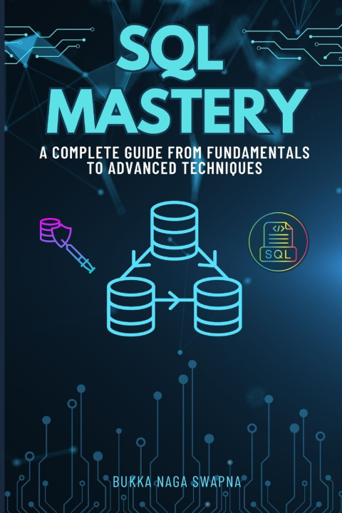 Knjiga SQL Mastery Bukka Naga Swapna