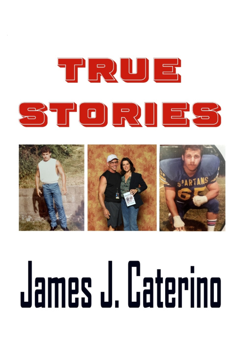 Kniha True Stories, sort of James J. Caterino