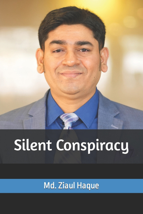 Kniha Silent Conspiracy Md. Ziaul Haque