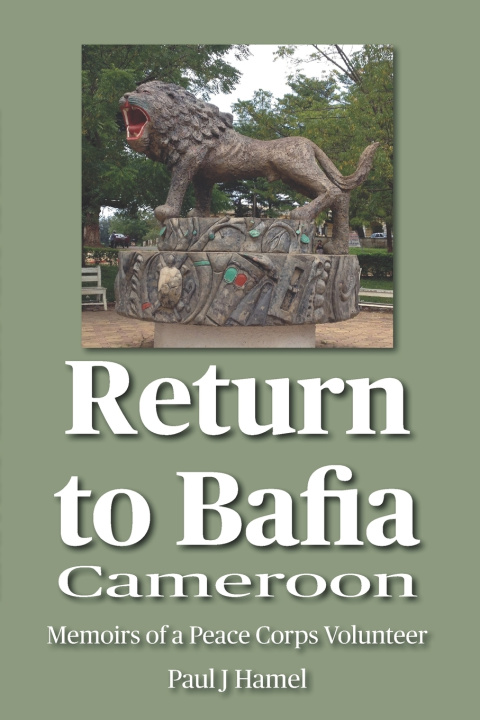 Knjiga Return to Bafia, Cameroon Paul Hamel
