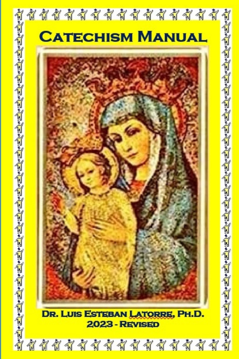 Kniha Catechism Manual Luis Esteban Latorre Dr.
