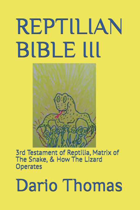 Kniha REPTILIAN BIBLE III Dario Thomas