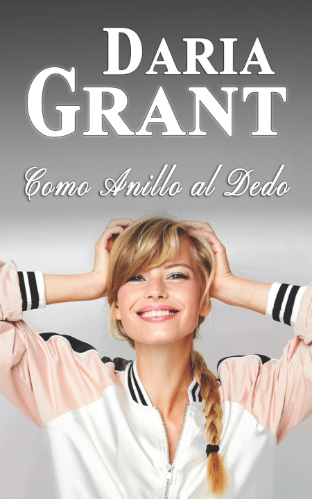 Kniha Como Anillo al Dedo Daria Grant