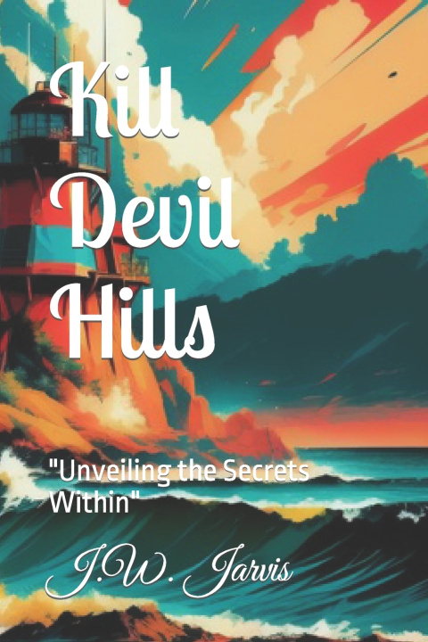 Knjiga Kill Devil Hills J.W. Jarvis