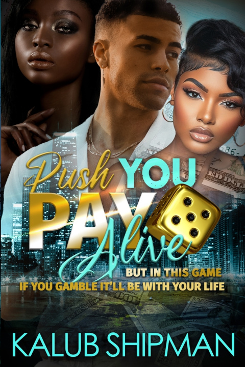 Kniha Push You Pay 5 Alive Kalub Shipman Jr.